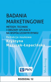 Badania marketingowe. Rozdział 12 - Krystyna Mazurek-Łopacińska - ebook