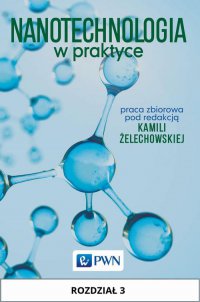 Nanotechnologia w praktyce. Rozdział 3 - Kamila Żelechowska - ebook