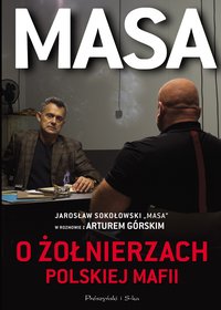 Masa o żołnierzach polskiej mafii - Artur Górski - ebook