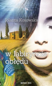W labiryncie obłędu - Jolanta Kosowska - ebook
