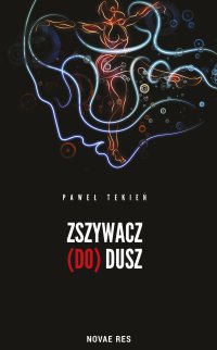 Zszywacz (do) dusz - Paweł Tekień - ebook