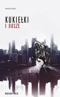 Kukiełki i dusze - Wojciech Terlecki - ebook