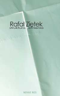 Struktura istnienia - Ziętek Rafał - ebook