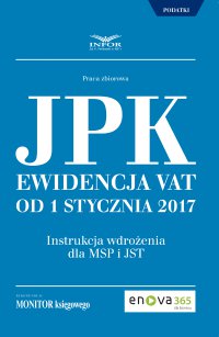 Jednolity Plik Kontrolny.Ewidencja VAT od 1 stycznia 2017 - Joanna Dmowska - ebook