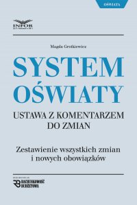 System Oświaty - Ustawa z komentarzem do zmian - Magdalena Grotkiewicz - ebook