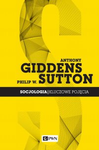 Socjologia. Kluczowe pojęcia - Anthony Giddens - ebook