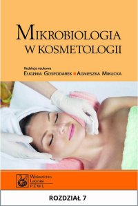 Mikrobiologia w kosmetologii. Rozdział 7 - Eugenia Gospodarek - ebook