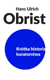 Krótka historia kuratorstwa - Hans Ulrich Obrist - ebook