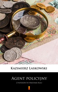 Agent policyjny - Kazimierz Laskowski - ebook