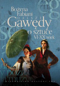 Dalsze gawędy o sztuce VI - XX wiek - Bożena Fabiani - ebook