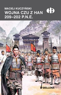Wojna Czu z Han 209-202 p.n.e. - Maciej Kuczyński - ebook