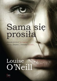 Sama się prosiła - Louise O'Neill - ebook