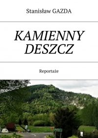 Kamienny deszcz - Stanisław Gazda - ebook