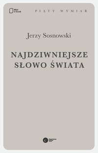 Najdziwniejsze słowo świata - Jerzy Sosnowski - ebook