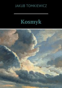 Kosmyk - Jakub Tomkiewicz - ebook