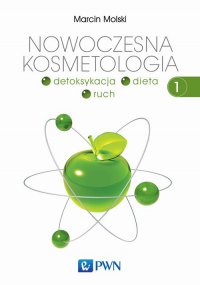 Nowoczesna kosmetologia. Tom 1 - Marcin Molski - ebook