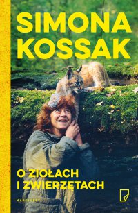 O ziołach i zwierzętach - Simona Kossak - ebook
