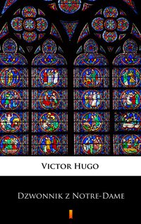 Dzwonnik z Notre-Dame - Victor Hugo - ebook