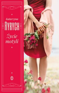 Życie motyli - Katarzyna Ryrych - ebook