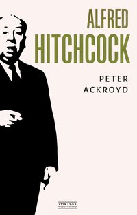 Alfred Hitchcock - Peter Ackroyd - ebook