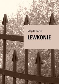 Lewkonie - Magda Parus - ebook