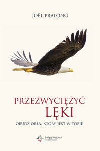 Przezwyciężyć lęki - Joël Pralong - ebook
