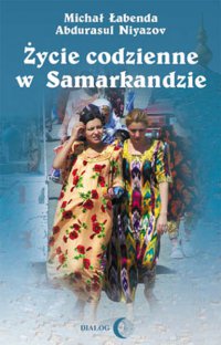 Życie codzienne w Samarkandzie - Michał Łabenda - ebook