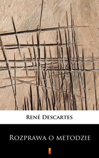 Rozprawa o metodzie - René Descartes - ebook