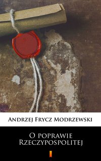 O poprawie Rzeczypospolitej - Andrzej Frycz Modrzewski - ebook