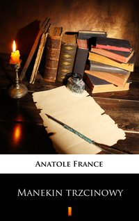 Manekin trzcinowy - Anatole France - ebook