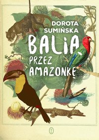 Balią przez Amazonkę - Dorota Sumińska - ebook