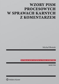 Wzory pism procesowych w sprawach karnych z komentarzem - Michał Błoński - ebook