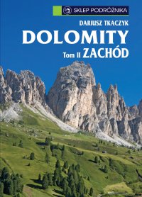 Dolomity. Tom II. Zachód - Dariusz Tkaczyk - ebook