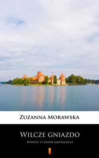 Wilcze gniazdo - Zuzanna Morawska - ebook