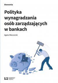 Polityka wynagradzania osób zarządzających w bankach - Agata Wieczorek - ebook