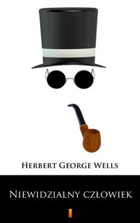 Niewidzialny człowiek - Herbert George Wells - ebook