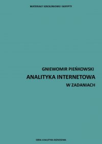 Analityka internetowa w zadaniach - Gniewomir Pieńkowski - ebook
