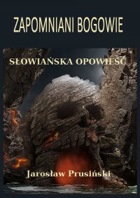 Zapomniani bogowie - Jarosław Prusiński - ebook