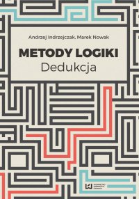 Metody logiki. Dedukcja - Andrzej Indrzejczak - ebook