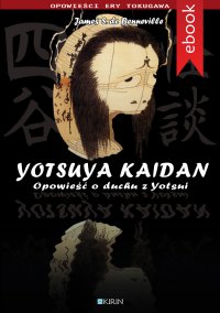 Yotsuya Kaidan. Opowieść o duchu z Yotsui - James S. de Benneville - ebook