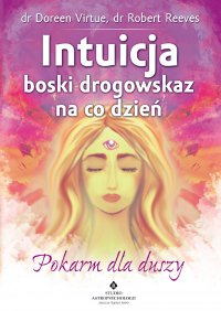 Intuicja – boski drogowskaz na co dzień. - Doreen Virtue - ebook