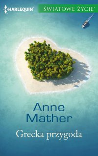 Grecka przygoda - Anne Mather - ebook