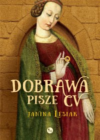 Dobrawa pisze CV - Janina Lesiak - ebook