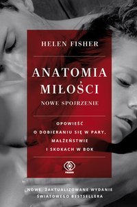 Anatomia miłości - nowe spojrzenie - Helen E. Fisher - ebook