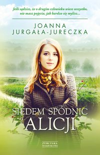 Siedem spódnic Alicji - Joanna Jurgała-Jureczka - ebook