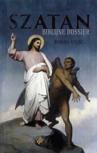 Szatan Biblijne Dossier - dr Roman Zając - ebook