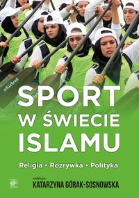 Sport w świecie islamu - Opracowanie zbiorowe - ebook