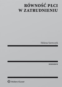Równość płci w zatrudnieniu - Helena Szewczyk - ebook