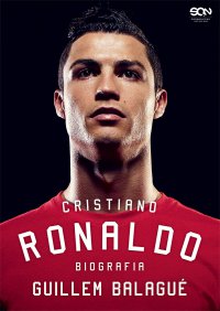 Cristiano Ronaldo. Biografia - Guillem Balagué - ebook