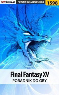 Final Fantasy XV - poradnik do gry - Jakub Bugielski - ebook